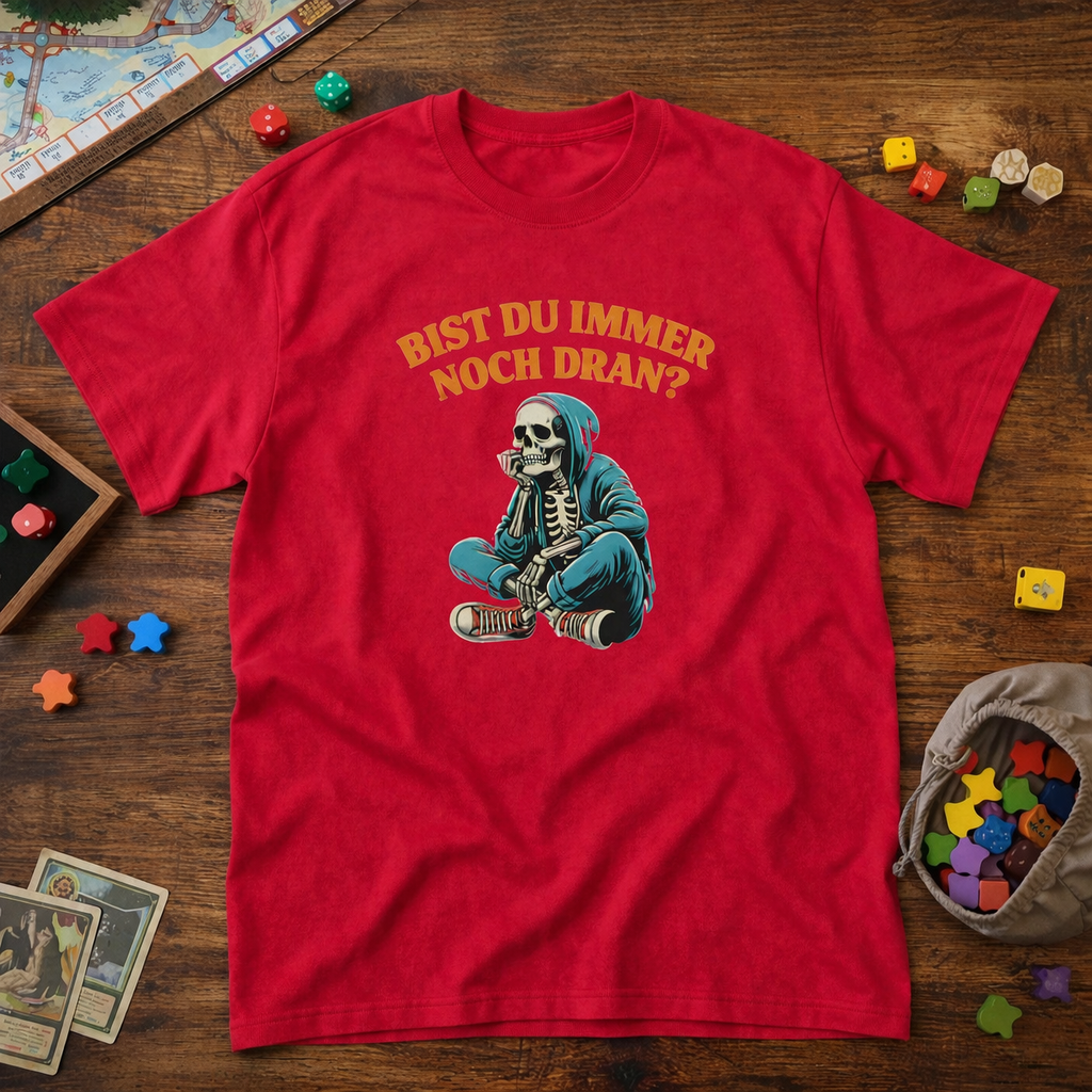 Bist du immer noch dran?  -  T-Shirt