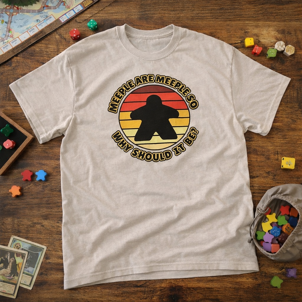 Meeple are Meeple  -  T-Shirt