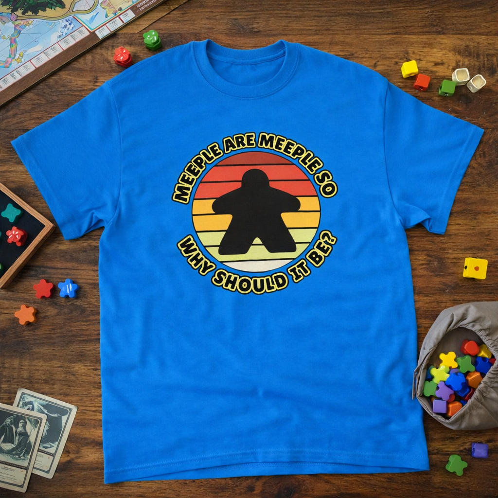 Meeple are Meeple  -  T-Shirt