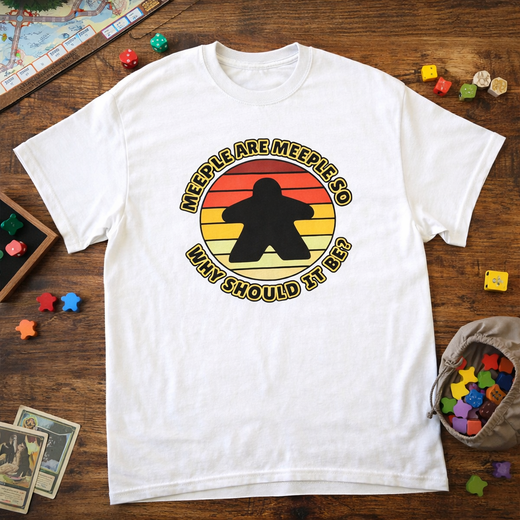 Meeple are Meeple  -  T-Shirt