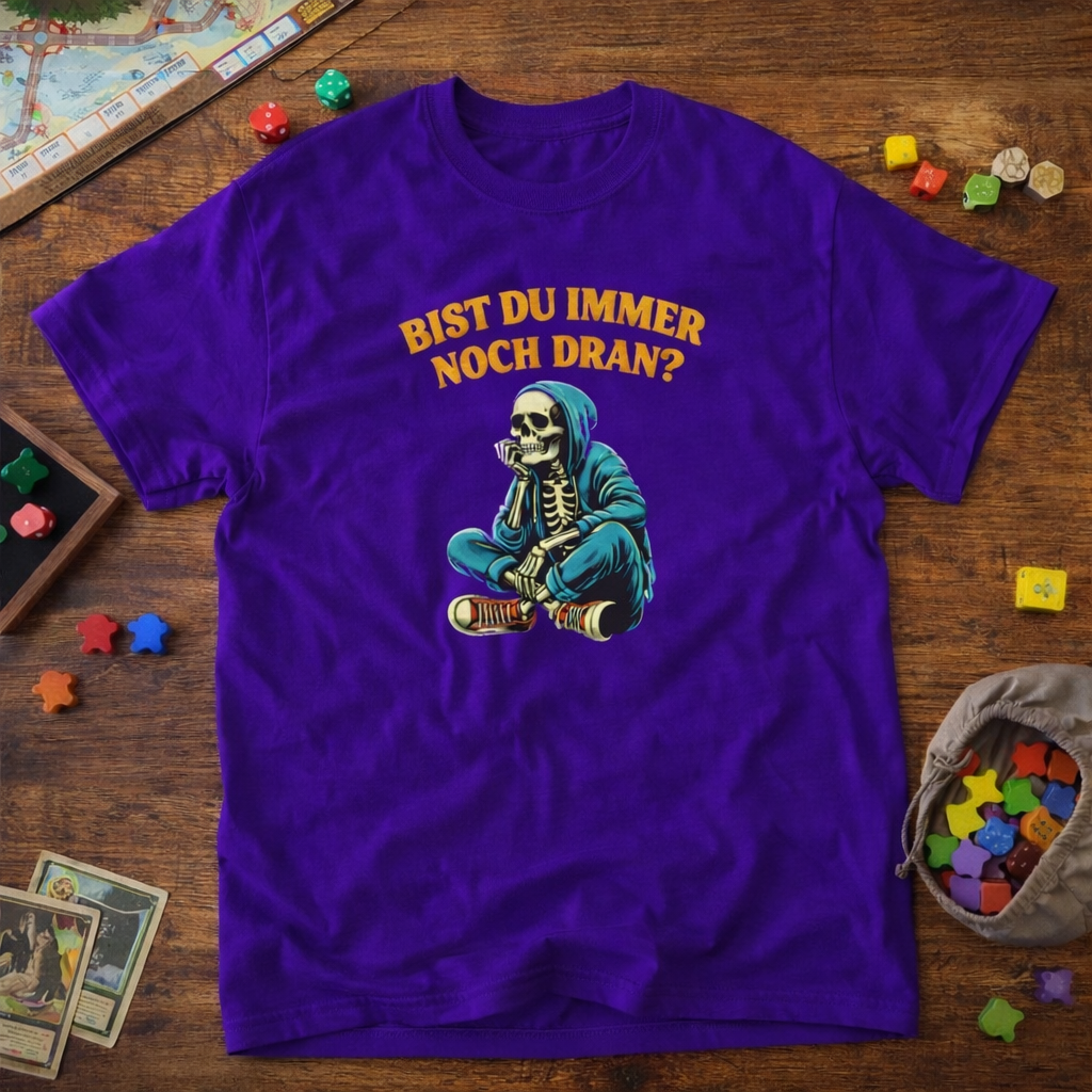 Bist du immer noch dran?  -  T-Shirt